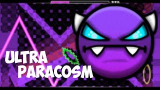 ULTRA PARACOSM 100% | EASY DEMON | Geometry dash 2.1