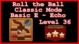 Roll the Ball Echo Level 36 (Classic - Basic E) - Lösung Solution Walkthrough